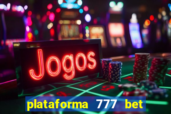 plataforma 777 bet 茅 confi谩vel