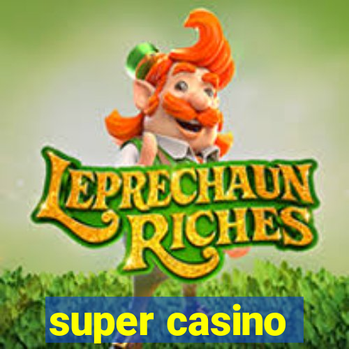 super casino