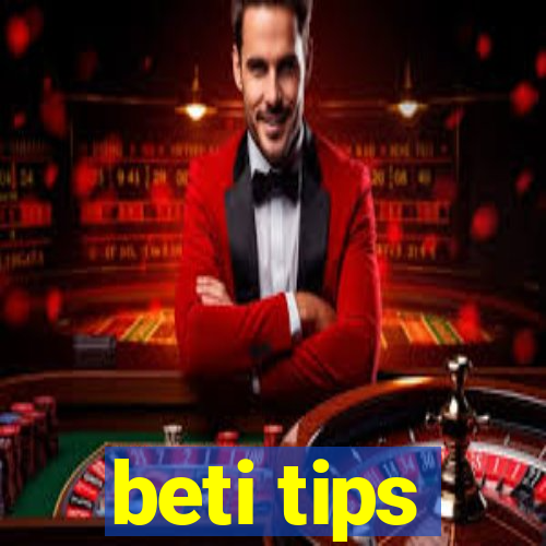 beti tips