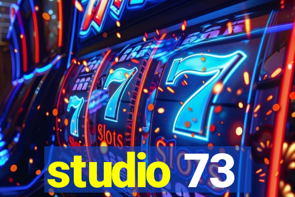 studio 73