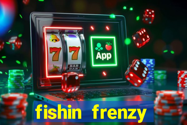 fishin frenzy online slot