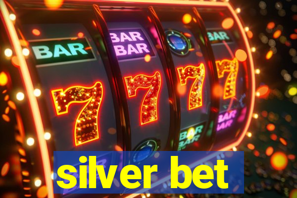 silver bet