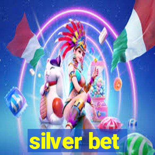 silver bet