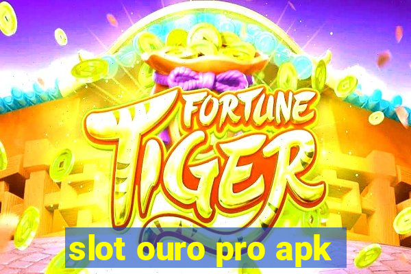 slot ouro pro apk