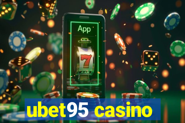 ubet95 casino