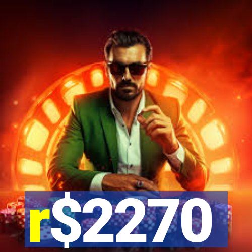 r$2270