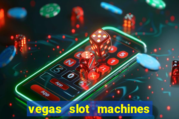 vegas slot machines online free