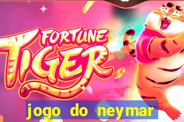 jogo do neymar para ganhar dinheiro