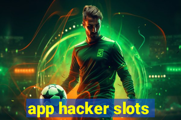 app hacker slots