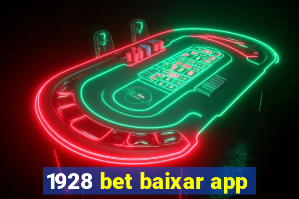 1928 bet baixar app