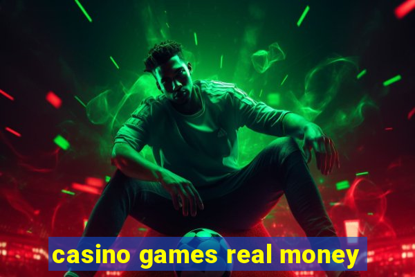 casino games real money