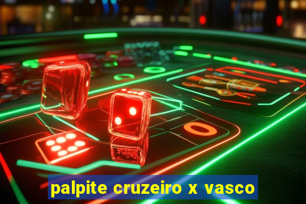 palpite cruzeiro x vasco