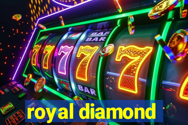 royal diamond