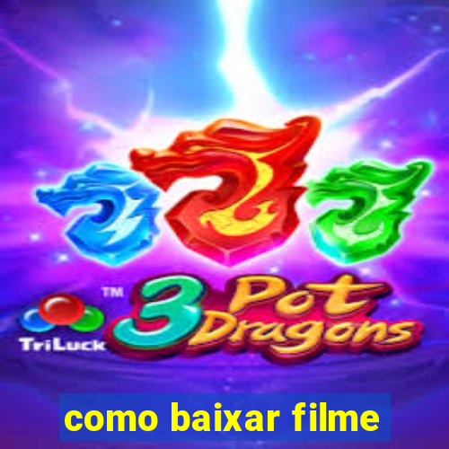 como baixar filme