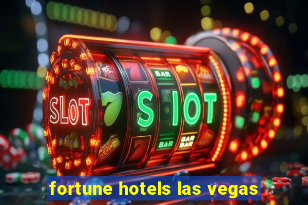 fortune hotels las vegas