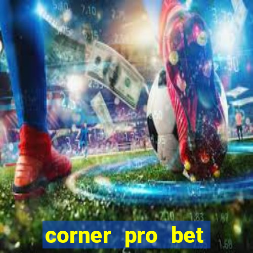 corner pro bet vale a pena