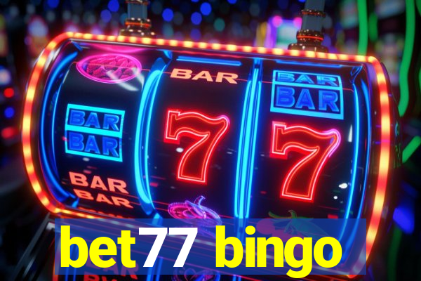 bet77 bingo