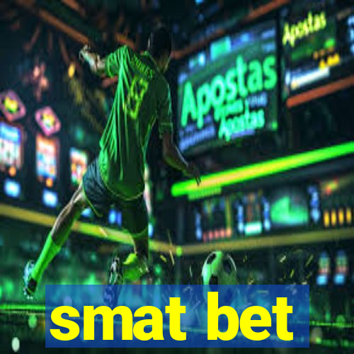 smat bet