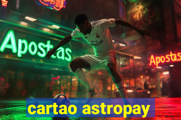 cartao astropay