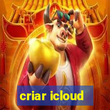 criar icloud