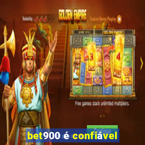 bet900 é confiável