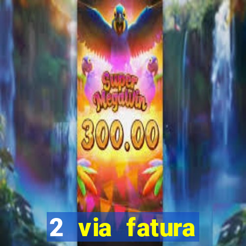 2 via fatura bradescard visa