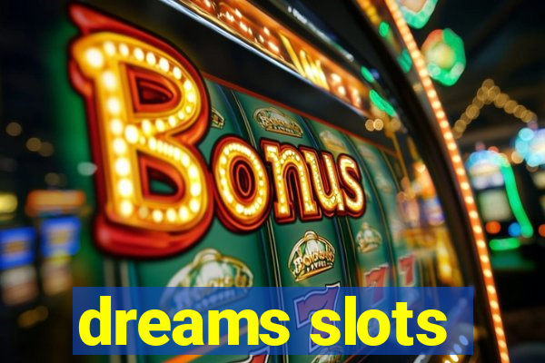 dreams slots