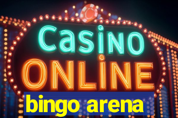 bingo arena