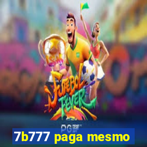 7b777 paga mesmo