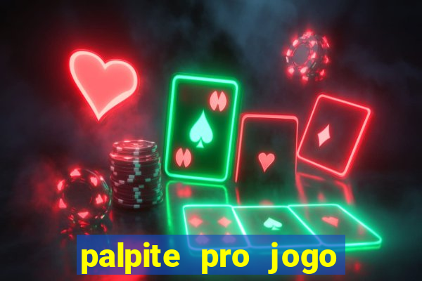 palpite pro jogo do botafogo hoje