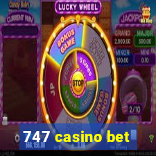 747 casino bet