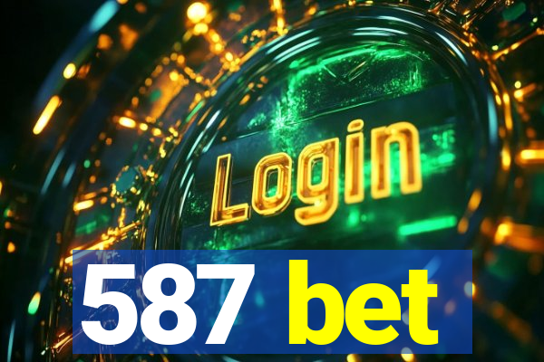 587 bet