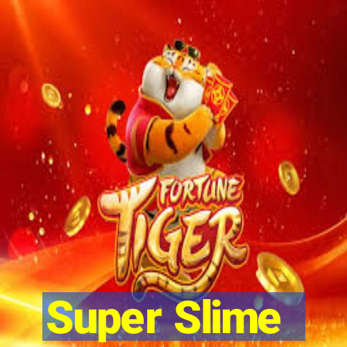 Super Slime