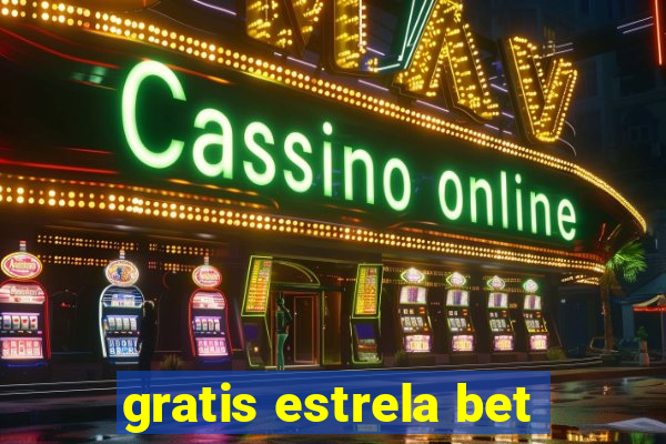 gratis estrela bet