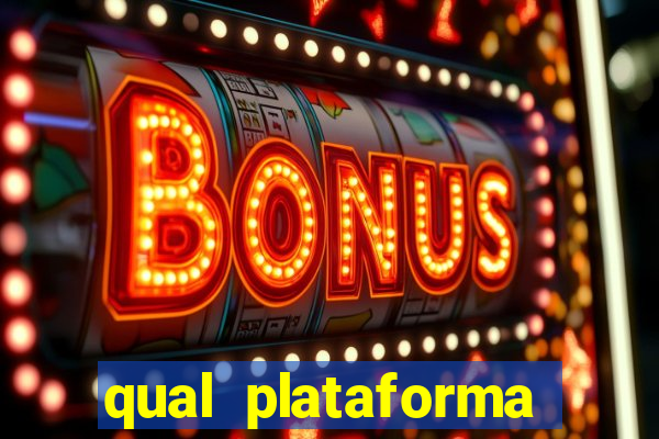 qual plataforma est谩 pagando