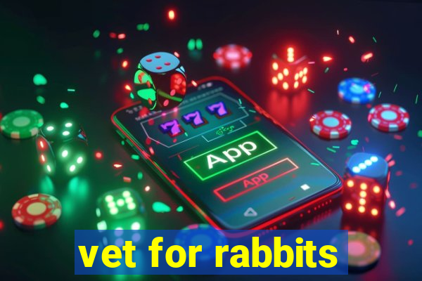 vet for rabbits