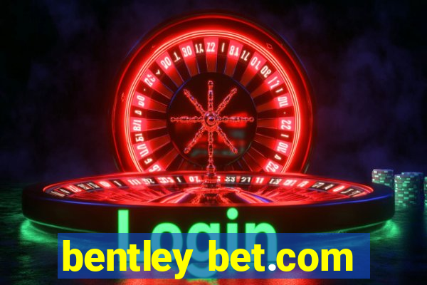 bentley bet.com