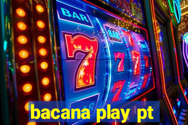 bacana play pt