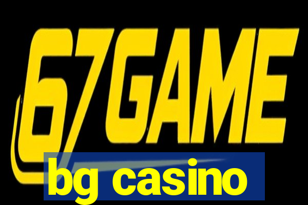 bg casino