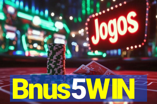 Bnus5WIN