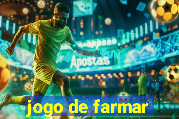 jogo de farmar