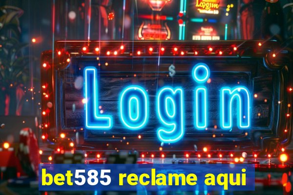 bet585 reclame aqui