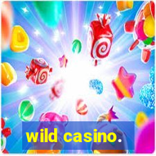 wild casino.