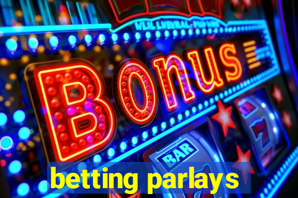 betting parlays