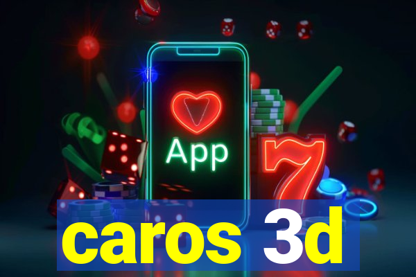 caros 3d