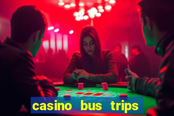 casino bus trips in ct