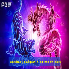 casino jackpot slot machines