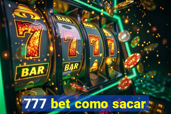 777 bet como sacar