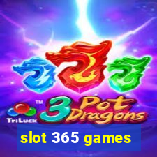 slot 365 games