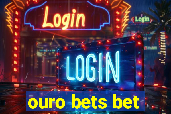 ouro bets bet